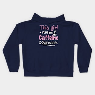 This Girl Runs On Caffeine and Sarcasm Kids Hoodie